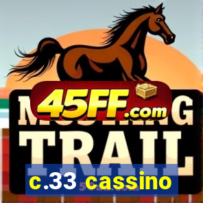 c.33 cassino